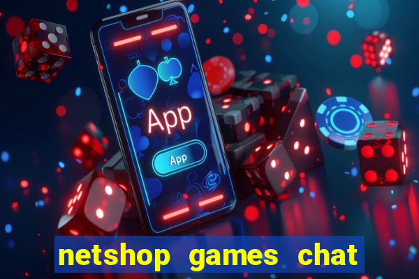 netshop games chat ao vivo